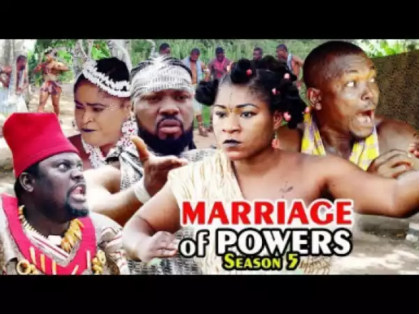 Marriage Of Powers Season 5 - 2019
